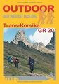Trans-Korsika: GR 20: Der Weg ist das Ziel. Der Weg... | Buch | Zustand sehr gut