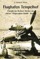 Flughafen Tempelhof 1939-1945 Chronik des Berliner Werkes der "Weser" Flugzeugba
