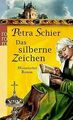 Das silberne Zeichen von Schier, Petra | Buch | Zustand gut