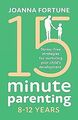 15-Minute Parenting 8-12 Years: Stress-free strateg... | Buch | Zustand sehr gut