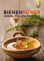 Annette Schroeder | Bienenpower - Honig, Pollen, Propolis | Taschenbuch (2022)