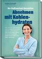Die Stoffwechsel-Revolution - Abnehmen mit Kohlenhydraten, Daniela Kielkows ...