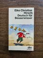 "Deutsch für Besserwisser" von Eike Christian Hirsch