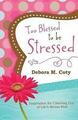 Zu gesegnet, um gestresst zu sein - Taschenbuch, Debora Coty, 9781616263461