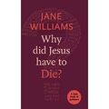 Warum musste Jesus sterben?: Ein kleines Leitfadenbuch - Taschenbuch NEU Jane Willi
