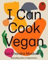 I Can Cook vegan, Hardcover von Moskowitz, Isa Chandra, wie neu gebraucht, kostenloser Versand &...