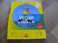 Vegan schlank & fit, 4-Wochen-Plan mit Rezepten & Workouts / Nina Winkler
