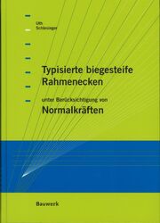 Typisierte biegesteife Rahmenecken: Nachweis von Riegel und Stütze. 