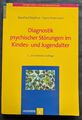 Diagnostik psychischer Störungen im Kindes- und Jugendalter, 2. überarb. Auflage