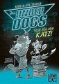 Die Underdogs (Band 1) - Voll für die Katz!: Jage V... | Buch | Zustand sehr gut
