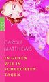 Carole Matthews Buch 'In guten wie in schlechten Tagen' Roman