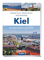 Reiseführer Kiel | Ottmar Heinze (u. a.) | Die grüne Stadt an der Förde | Buch