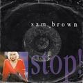 Sam Brown - Stop! (UK) ++ used ++