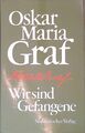 Wir sind Gefangene: Ein Bekenntnis. Gesammelte Werke in Einzelausgaben. Graf, Os