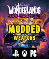 Tiny Tina's Wonderlands modifizierte GODMODE Waffen XBOX PLAYSTATION PC LEVEL 40