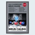 Paul Kalkbrenner - Berlin Calling (The Soundtrack) Fine Art Album Musikposter