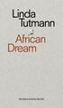 African Dream. Tutmann, Linda: