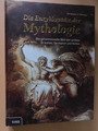 Die Enzyklopädie der Mythologie: Die geheimnisvolle Welt der antiken Griechen...