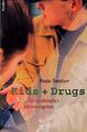 Kids + Drugs. Ein praktischer Ratgeber