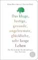 Das kluge, lustige, gesunde, ungebremste, glückliche, sehr lange Leben Buch