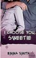 I choose you, Sweetie (Catch me) von Smith, Emma | Buch | Zustand sehr gut