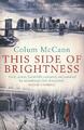 This Side Of Brightness Von Colum Mccann, Neues Buch, Gratis & , (Paperb