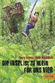 Die Insel ist zu klein für uns vier von Gery Greer, Bob Ruddick