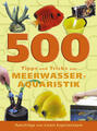 500 Tipps und Tricks zur Meerwasser-Aquaristik | 2007 | deutsch