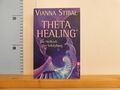 Theta Healing Die Heilkraft der Schöpfung Vianna Stibal