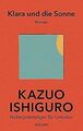 Klara und die Sonne: Roman von Ishiguro, Kazuo | Buch | Zustand sehr gut