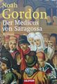 Der Medicus von Saragossa von Noah Gordon (2001, Taschenbuch)