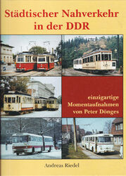 Städtischer Nahverkehr in der DDR - einzigartige Momentaufnahmen - viele Infos