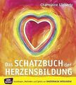 Das Schatzbuch der Herzensbildung: Grundlagen, Methoden ... | Buch | Zustand gut