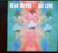 Bear Driver / Big Love - CD Promo - NEUWERTIG