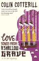 Love Songs from a Shallow Grave: A ..., Cotterill, Coli