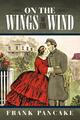 On the Wings of the Wind Frank Pancake Taschenbuch Paperback Englisch 2010