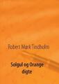 Robert Mørk Tindholm | Solgul og orange | Taschenbuch | Dänisch (2018) | Digte