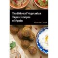Traditionelle vegetarische Tapasï¿1⁄2 Rezepte aus Spanien (Traditi - Taschenbuch NEU Coxall,