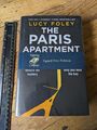 Die Pariser Wohnung. Von Lucy Foley. SIGNIERTER AUTOR. H/B 2022. Erstausgabe.
