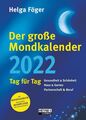 Der große Mondkalender 2022: Tag für Tag - Buchkalender 17,0 x 24,0 cm Föger, He