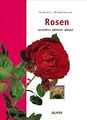 Rosen: Auswählen, pflanzen, pflegen | Buch | Zustand gut