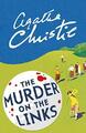 The Murder on the Links: Agatha Christie (Poirot) by Christie, Agatha 0008129460