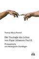 Die Theologie des Leibes von Papst Johannes Paul II.|Thomas M. Rimmel|Deutsch