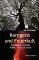 Korngeist und Feuerkult | Kurt Derungs | Buch | 176 S. | Deutsch | 2018