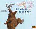 ich mit dir, du mit mir | Lorenz Pauli (u. a.) | Vierfarbiges Bilderbuch | Buch