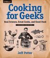 Cooking for Geeks Real Science, Great Cooks, and Good Food Jeff Potter Buch 2015