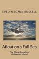 Über Wasser auf vollem Meer: Die Clarke-Familie von Galveston Island von Evelyn Joann Ru