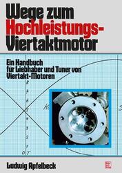 Wege zum Hochleistungs-Viertaktmotor Ludwig Apfelbeck Taschenbuch 220 S. Deutsch