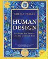 Human Design: Entdecke die Person, die Du wirklich bist  von Chetan Parkyn