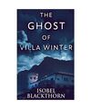 The Ghost Of Villa Winter, Isobel Blackthorn